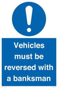 Vehicles must be reversed with a banksman
